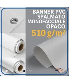 Banner PVC spalmato monofacciale opaco - Peso: 510 gr/Mq