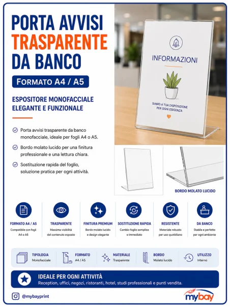 Porta avvisi trasparente monofacciale A4/A5, bordo molato lucido, foglio sostituibile, uso banco e reception.